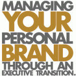 Managing Your Personal Brand